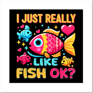 I JUST REALLY LIKE FISH OK FUNNY TROPICAL FISH Posters and Art